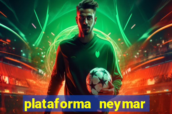 plataforma neymar jr bet é confiável